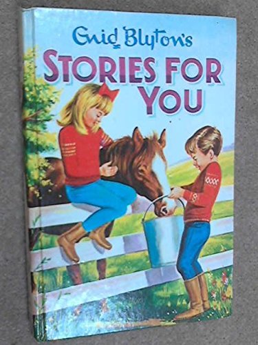 Stories for you enid blyton - (enid, blyton's