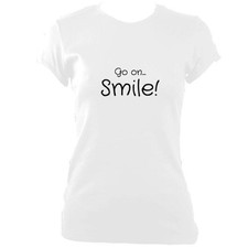 Go on, Smile Quote Ladies Fitted T-shirt | Quote Clothing