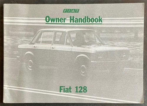 Fiat 128 owner handbook - handbook,