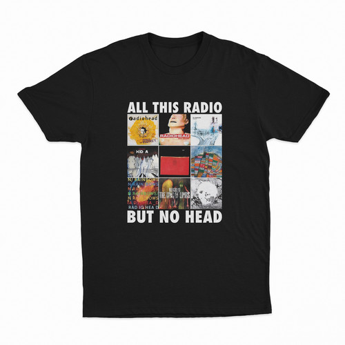 All this radio but - this, head