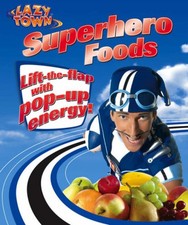LazyTown: Superhero Foods Board book Book The Cheap Fast Free Post
