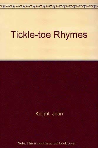 Tickle toe rhymes joan knight - tickle-toe, rhymes-joan