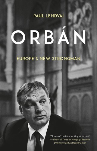 Orban europe new strongman - europe's,