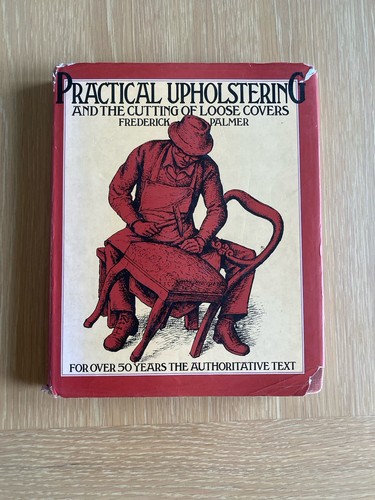 Practical upholstering and the - practical,