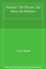 Snooker: The Players, the