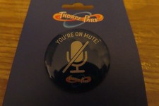 Thorpe Park You're On Mute Pin