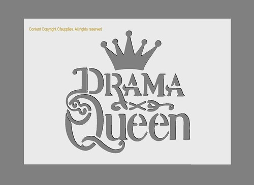 Mylar stencil drama queen - mylar, queen'