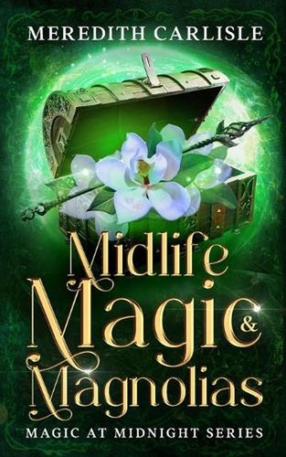 Midlife magic magnolias - midlife, &