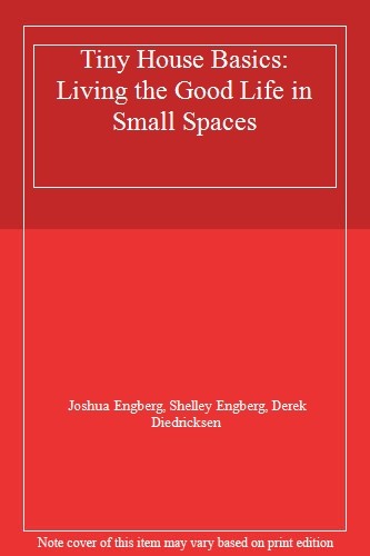 Tiny house basics living the - basics:,