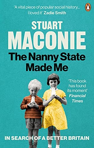 The nanny state made - the, a