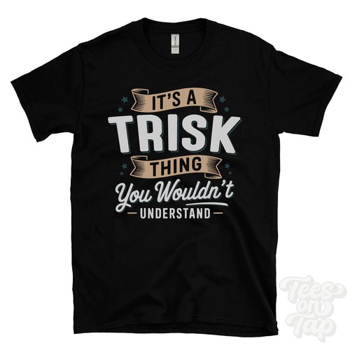 Trisk thing you - it's,
