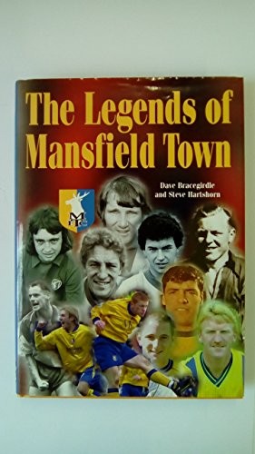 The legends mansfield town - legends, of