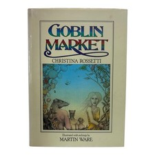 Goblin Market, Christina Rossetti (Illustrated by Martin Ware, 1980)