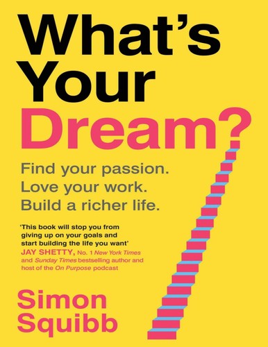 What your dream - what's,