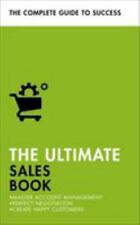 The Ultimate Sales Book: Master Account Management, Perfect Negotiation, Create