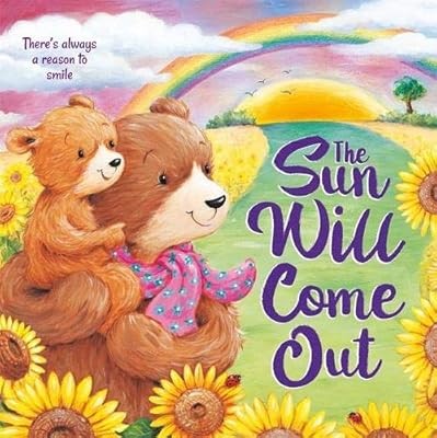 The sun will come - the,
