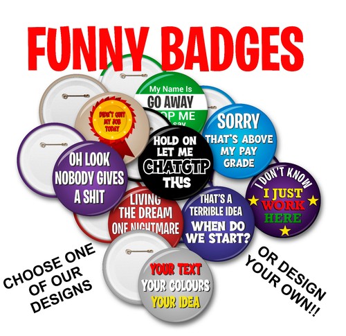 Funny badges any text design - funny,