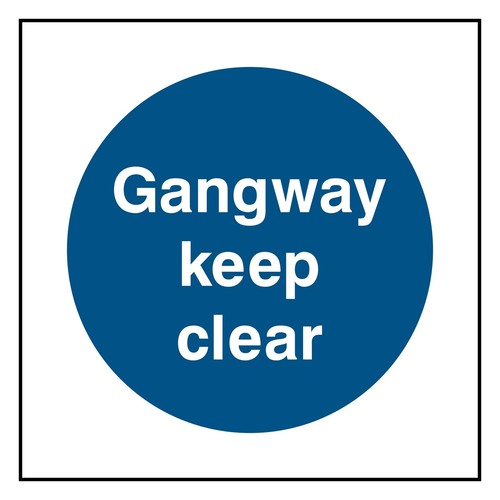 Gangway keep clear sign - keep, or