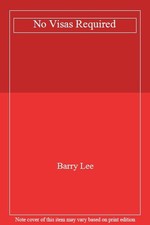 No Visas Required,Barry Lee