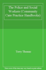The Police and Social Workers (Community Care Practice Handbook .9781857421576