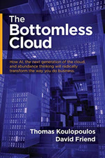 The Bottomless Cloud: How AI, the next generation of th -  NEW David Friend, T 2