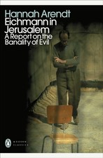 Eichmann in Jerusalem by Hannah Arendt (Paperback Book)