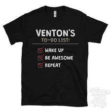 VENTON'S TO DO LIST WAKE UP BE