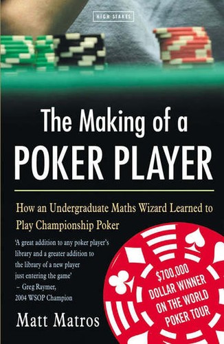 The making poker player - the, a