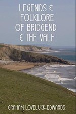 Legends and Folklore of Bridgend an..., Graham Loveluck