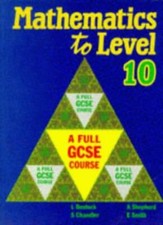 Mathematics to Level 10: A