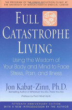 Full Catastrophe Living: How