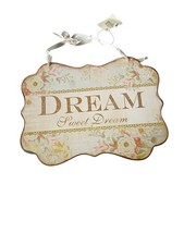 Dream Sweet Dream Hanging Metal Plaque Sign Floral Design Rustic Cottage 25cm
