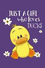 Just a Girl Who Loves Ducks