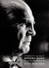 Twenty and Out: A Life in Boxing By Mickey Duff, Bob Mee