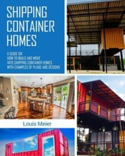 Shipping Container Homes: A