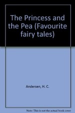 The Princess and the Pea (Favourite fairy tales)