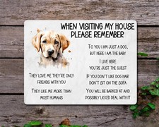Labrador Metal Sign Gift - When Visiting My House Please Remember - Present