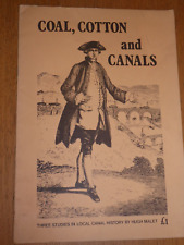 Coal, Cotton and Canals Hugh Malet  Lancashire Local History Neil Richardson