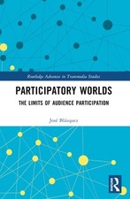Participatory Worlds: The limits of audi Bl?zquez, Jos? Paperback