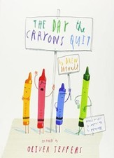 The Day The Crayons Quit By Drew Daywalt, Oliver Jeffers. 9780007513765