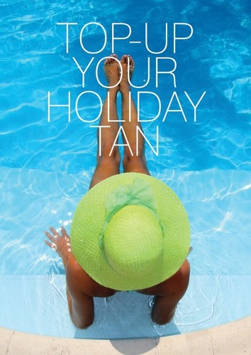 Top your holiday tan - 'top-up, tan'
