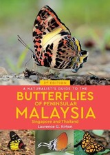 A Naturalist's Guide to the Butterflies of Peninsular Malaysi... - 9781912081264