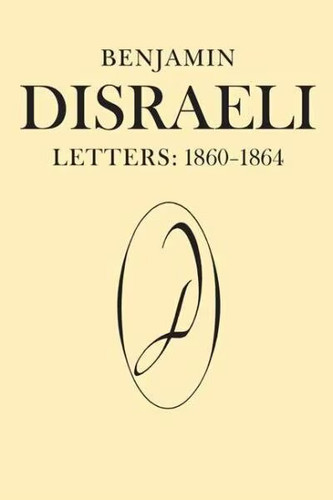 Benjamin disraeli letters - disraeli,