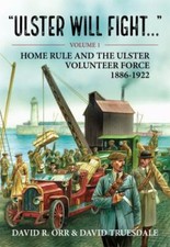 Ulster Will Fight : Volume 1 -