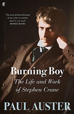 Burning Boy: The Life and Work of Step..., Auster, Paul