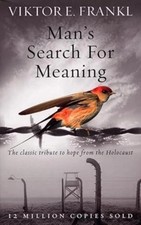 Man's Search For Meaning -