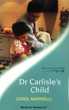 Dr.Carlisle's Child (Mills & Boon Medical) - Marinelli, Carol