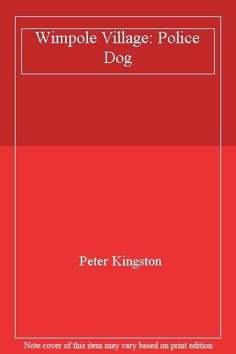 Wimpole village police dog - wimpole, by