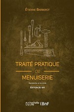 Traité pratique de menuiserie (Éd. ..., Barberot, Étien