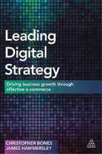 Leading Digital Strategy: Driving Business Growth Through Effective E-commerce, 